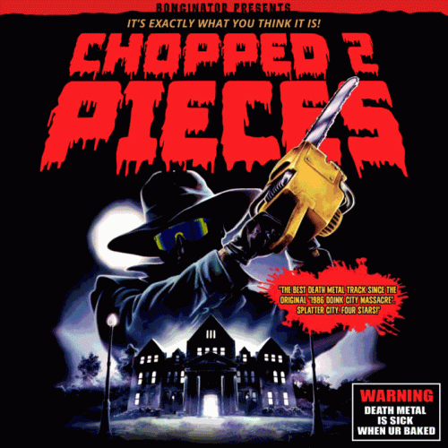 Bonginator : Chopped 2 Pieces